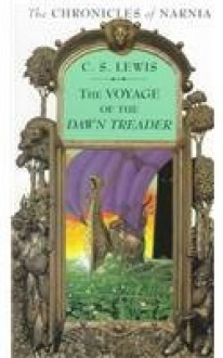 The Voyage of the Dawn Treader (Chronicles of Narnia) - C.S. Lewis, Pauline Baynes