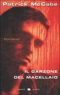 Il garzone del macellaio - Patrick McCabe, Riccardo Duranti