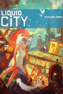 Liquid City Volume 2 - Sonny Liew, Mohammad Nor Khalid, Ivan Song, Nguyen Thanh Phong