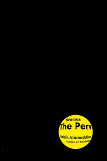 The Perv: Stories - Rabih Alameddine, Michael Denneny