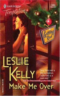 Make Me Over - Leslie Kelly