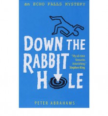 Down the Rabbit Hole - Peter Abrahams