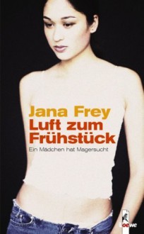 Luft zum Frühstück - Jana Frey