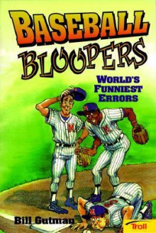 Baseball Bloopers - Bill Gutman