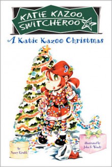 A Katie Kazoo Christmas - Nancy E. Krulik, John & Wendy