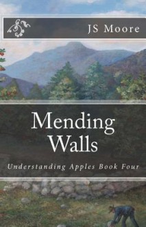 Mending Walls - J.S. Moore, Art Salyer, Michael J. Burns