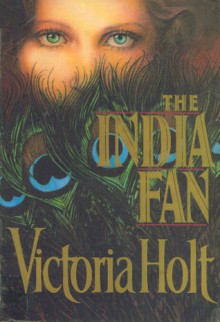 The India Fan - Victoria Holt