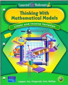 Thinking with Mathematical Models: Linear & Inverse Relationships (Connected Mathematics 2) - Glenda Lappan, James T. Fey, William M. Fitzgerald