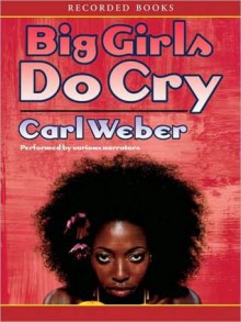 Big Girls Do Cry (MP3 Book) - Carl Weber, Floyd Teresa