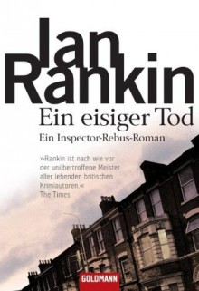 Ein eisiger Tod: Ein Inspector-Rebus-Roman (German Edition) - Ian Rankin, Ditte Bandini, Giovanni Bandini