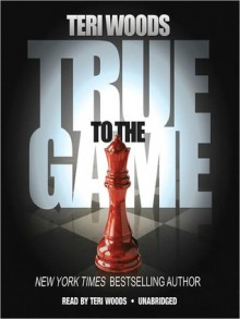 True to the Game II (True to the Game #2) - Teri Woods, Cary Hite