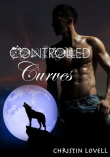 Controlled Curves - Christin Lovell