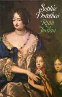 Sophie Dorothea - Ruth Jordan