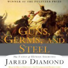 Guns, Germs, and Steel: The Fates of Human Societies - Jared Diamond