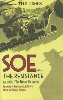 SOE and The Resistance: As told in The Times Obituaries - Michael Tillotson