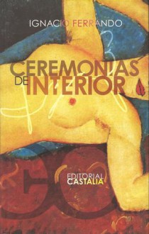 Ceremonias De Interior (Spanish Edition) - Ignacio Ferrando