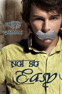 Not So Easy - Sherry Gammon