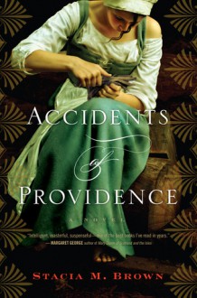 Accidents of Providence - Stacia M. Brown