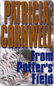 From Potter's Field - Patricia Cornwell