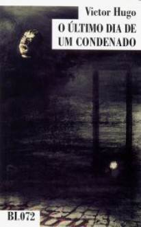 O Último Dia de um Condenado - Victor Hugo