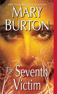 The Seventh Victim (Texas Rangers, #1) - Mary Burton