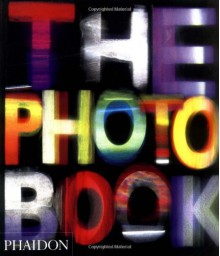 The Photography Book - Phaidon Press