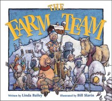 The Farm Team - Linda Bailey, Bill Slavin