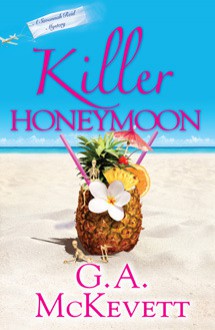 Killer Honeymoon - G.A. McKevett