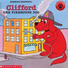 Clifford, the Firehouse Dog - Norman Bridwell