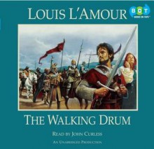 The Walking Drum - Louis L'Amour, John Curless