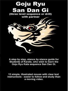 Goju Ryu San Dan GI: Three Level Sequence or Drill with Partner - Tom Hill