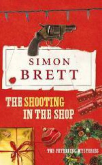 The Shooting in the Shop - Simon Brett