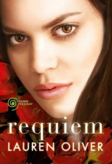 Requiem - Lauren Oliver, Francesca Flore