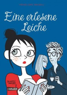 Eine erlesene Leiche - Pénélope Bagieu