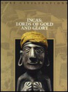 Incas: Lords of Gold and Glory - Dale Brown