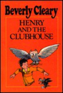 Henry and the Clubhouse - Beverly Cleary