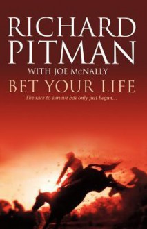 Bet Your Life - Richard Pitman