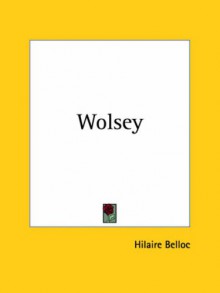 Wolsey - Hilaire Belloc