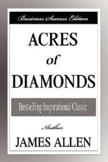 Acres of Diamonds (Business Success Edition) - Russell H. Conwell