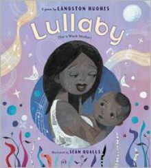 Lullaby (For a Black Mother) - Langston Hughes, Sean Qualls