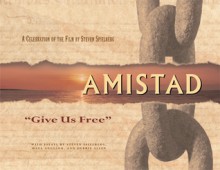 Amistad: 'Give Us Free' - Steven Spielberg, Maya Angelou, Debbie Allen