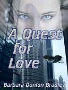 A Quest for Love - Barbara Donlon Bradley