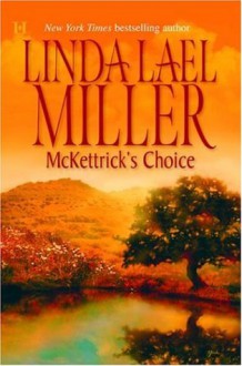 McKettrick's Choice - Linda Lael Miller