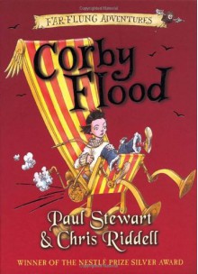 Corby Flood - Paul Stewart, Chris Riddell