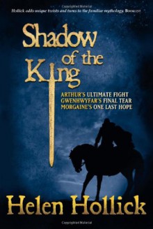 Shadow of the King (Pendragon's Banner Trilogy) - Helen Hollick