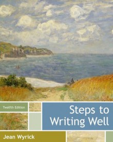 Steps to Writing Well - Jean Wyrick