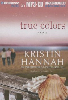 True Colors - Kristin Hannah, Sandra Burr