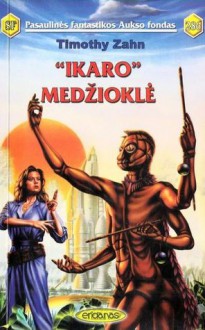 "Ikaro" medžioklė - Bronius Bružas, Timothy Zahn