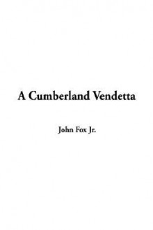 A Cumberland Vendetta - John Fox Jr.