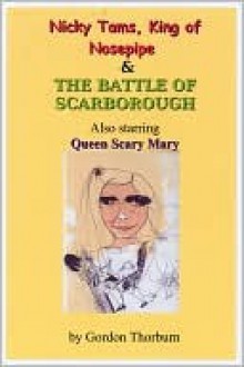 Nicky Tams and the Battle of Scarborough - Gordon Thorburn